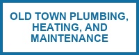 Old Town Plumbing, Heating, and Maintenance